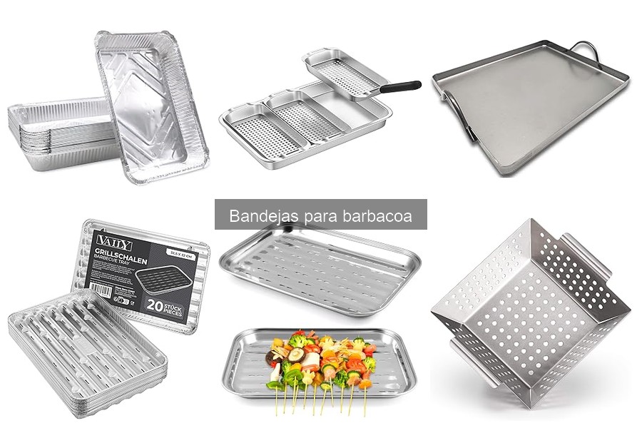 Cómo elegir la mejor bandeja para barbacoa - Guía práctica