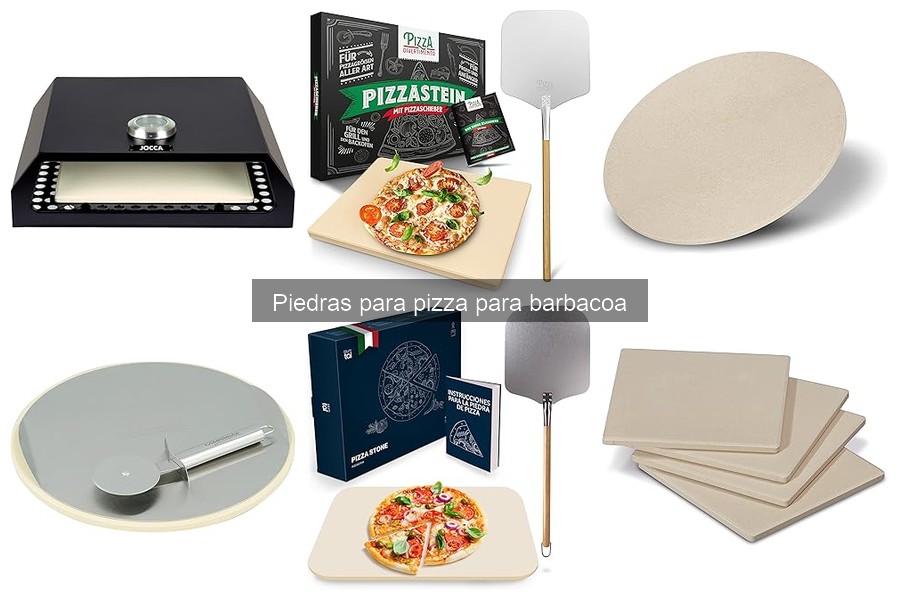 Cuidados y Mantenimiento de Piedras para Pizza en Barbacoas