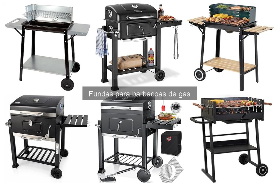 Tipos de fundas para barbacoas de gas: guía completa
