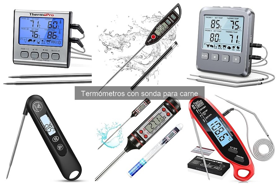 Tipos de termómetros con sonda para carne: guía completa